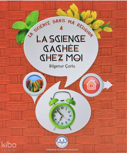 La Science Cachee Chez Moi (Evimde Saklı Bilim) Fransızca