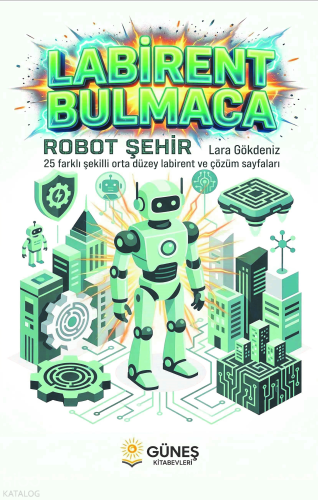 Labirent Bulmaca Robot Şehir;25 Farklı Şekilli Orta Düzey Labirent ve 