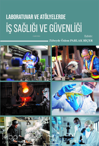 Laboratuvar ve Atölyelerde İş Sağlığı ve Güvenliği - Kitapiks.com