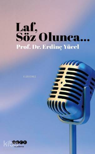 Laf Söz Olunca...