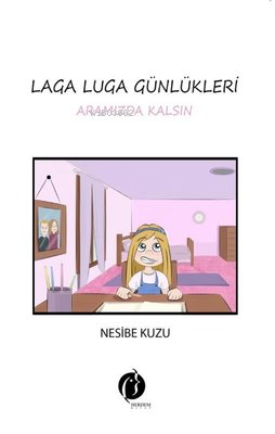 Laga Luga Günlükleri - Aramızda Kalsın - Kitapiks.com