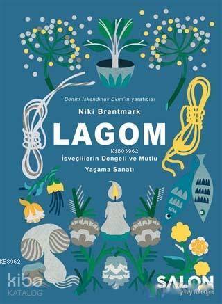 Lagom; İsveçlilerin Mutlu ve Dengeli Yaşama Sanatı