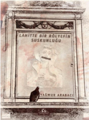 Lahitte Bir Rölyefin Suskunluğu