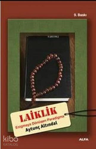 Laiklik; Enigmaya Dönüşen Paradigma - Kitapiks.com