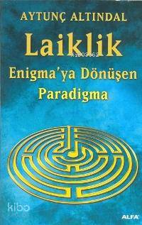 Laiklik; Enigma'ya Dönüşen Paradigma