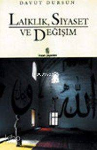 Laiklik, Siyaset ve Değişim