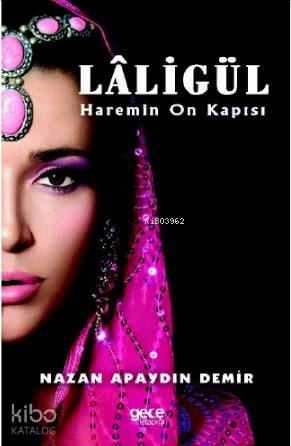Laligül; Haremin On Kapısı - Kitapiks.com