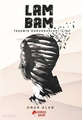 Lambam; Yaşamın Doğurdukları İçin