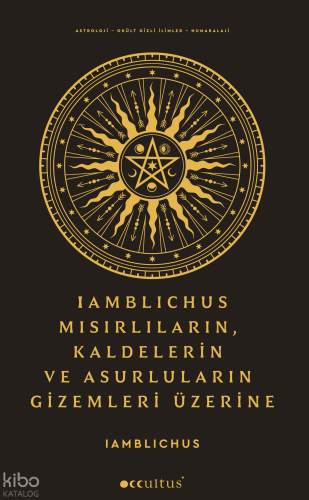 Lamblichus Mısırlıların, Kaldelerin ve Asurluların Gizemleri Üzerine