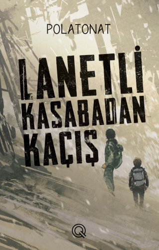 Lanetli Kasabadan Kaçış