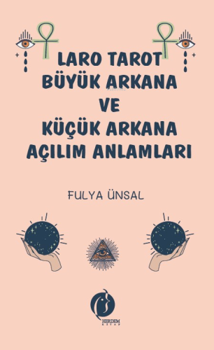 Laro Tarot Büyük Arkana Ve Küçük Arkana Açılım Anlamları - Kitapiks.co