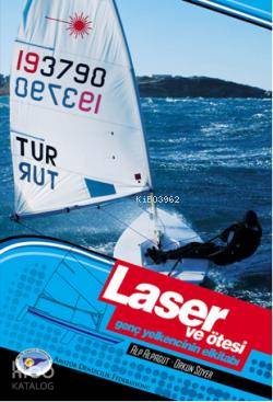 Laser ve Ötesi; Genç Yelkencinin El Kitabı