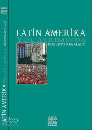 Latin Amerika Yol Ayrımında