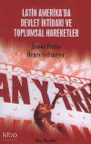 Latin Amerika'da Devlet İktidarı ve Toplumsal Hareketler