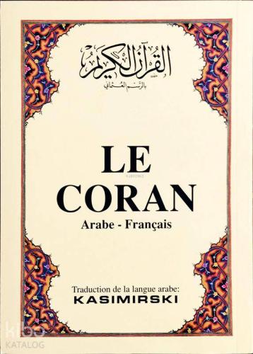 LE CORAN; Kur'ân-ı Kerîm ve Fransızca meali (küçük boy, 1. hamur kâğıt, karton kapak)