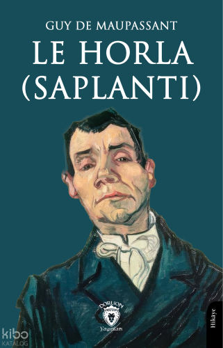 Le Horla (Saplantı)