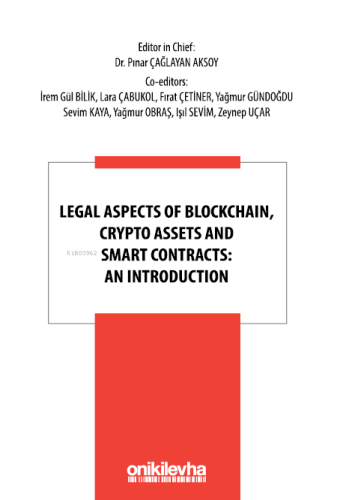Legal Aspects of Blockchain, Crypto Assets and Smart Contracts: An Introduction