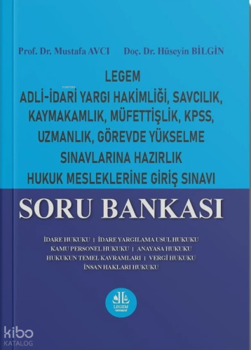 Legem Adli-İdari Yargı Hakimliği, Savcılık, Kaymakamlık, Müfettişlik, KPSS, Uzmanlık, Görevde Yükselme Sınavlarına Hazırlık Hukuk Mesleklerine Giriş Sınavı;Soru Bankası