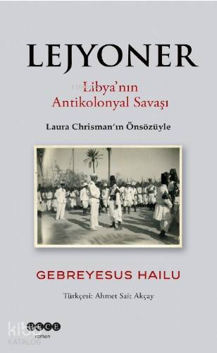 Lejyoner; Libya'nın Antikolonyal Savaşı - Kitapiks.com