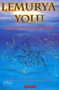 Lemurya Yolu; Asli Doğanızı Hatırlamak