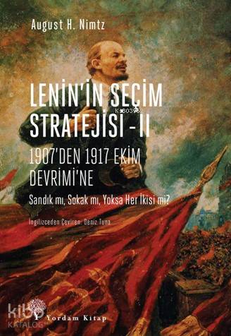 Lenin'in Seçim Stratejisi -II; 1907'den 1917 Ekim Devrimi'ne
