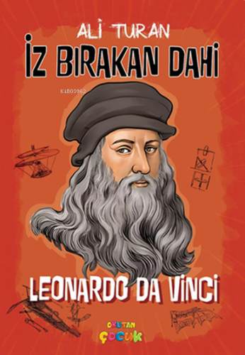 Leonardo Da Vinci;İz Bırakan Dahi - Kitapiks.com