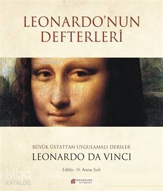 Leonardo'nun Defterleri Büyük Üstattan Uygulamalı Dersler - Kitapiks.c