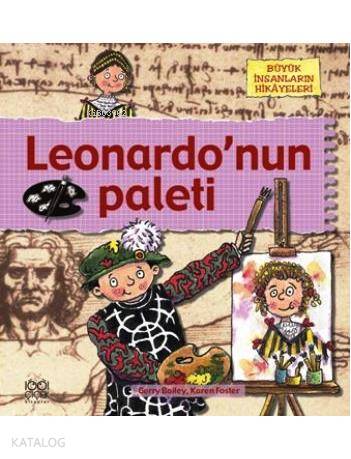 Leonardo'nun Paleti; Büyük İnsanların Hikâyeleri