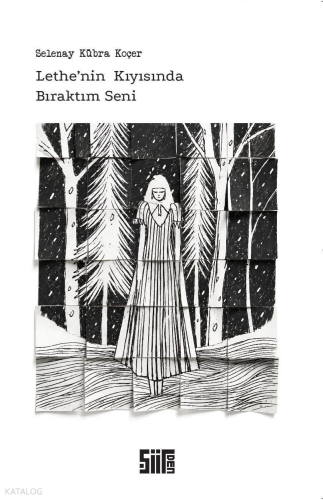 Lethe'nin Kıyısında Bıraktım Seni