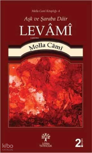Levâmî - Aşk ve Şaraba Dair