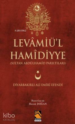 Levamiü'l-Hamidiyye; (Sultan Abdulhamid Parıltıları )