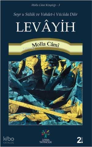 Levâyih - Seyr-u Sülûk ve Vahdet-i Vücûda Dâir