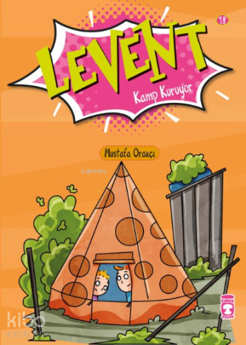 Levent Kamp Kuruyor;Levent ilk Okuma Kitaplarım 2