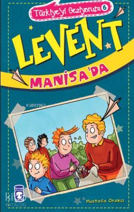 Levent Manisa'da; Türkiyeyi Geziyorum 6