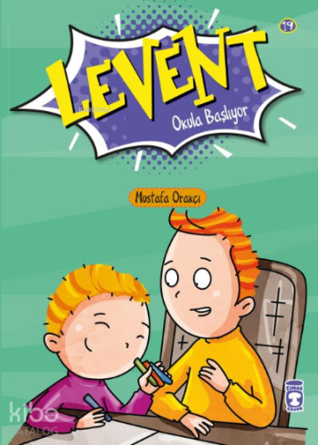 Levent Okula Başlıyor ; Levent İlk Okuma Kitaplarım-2