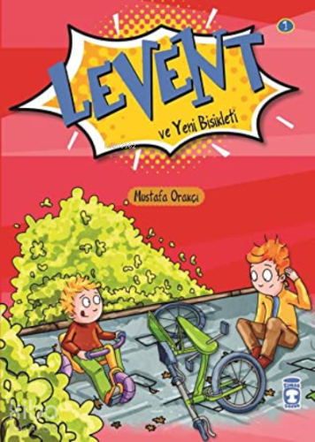 Levent ve Yeni Bisikleti ;İlk Okuma Kitapların-1