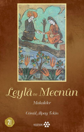 Leylâ ve Mecnûn; Makaleler - Kitapiks.com
