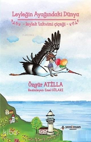 Leyleğin Ayağındaki Dünya; Dünya - Leylek Takvimi Çiçeği