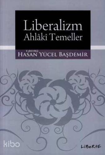 Liberalizm - Ahlâkî Temeller