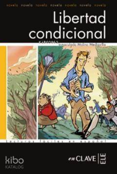 Libertad Condicional (LFEE Nivel-3) İspanyolca Okuma Kitabı