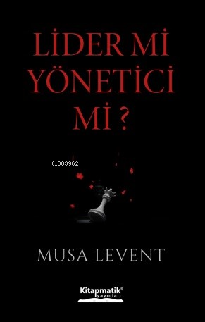 Lider mi Yönetici mi?