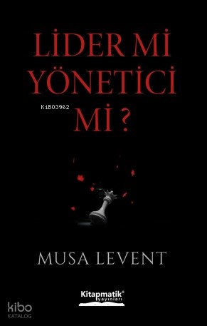 Lider mi Yönetici mi?