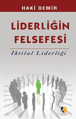 Liderliğin Felsefesi; İhtilal Liderliği