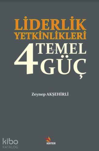 Liderlik Yetkinlikleri; 4 Temel Güç