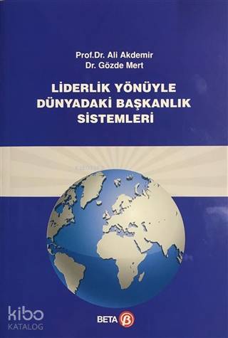 Liderlik Yönüyle Dünyadaki Başkanlık Sistemi