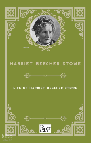 Life of Harriet Beecher Stowe