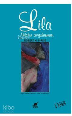 Lila; Ahlâkın Sorgulanması