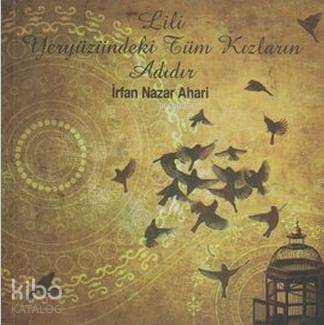 Lili Yeryüzündeki Tüm Kızların Adıdır