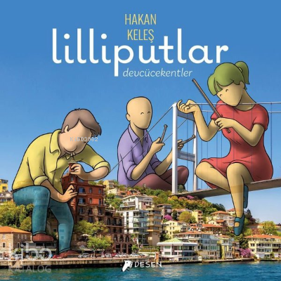 Lilliputlar - Devcücekentler - Kitapiks.com