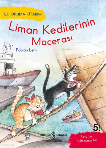 Liman Kedilerinin Macerasi;İlk Okuma Kitabim